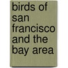 Birds Of San Francisco And The Bay Area door Chris Fisher