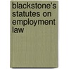 Blackstone's Statutes On Employment Law by Richard Kidner