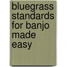Bluegrass Standards For Banjo Made Easy door Ross Nickerson