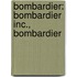 Bombardier: Bombardier Inc., Bombardier