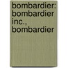 Bombardier: Bombardier Inc., Bombardier by Source Wikipedia