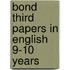 Bond Third Papers In English 9-10 Years