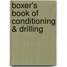 Boxer's Book Of Conditioning & Drilling door Mark Hatmaker