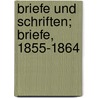 Briefe Und Schriften; Briefe, 1855-1864 door Hans Von B. Low
