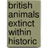 British Animals Extinct Within Historic