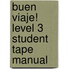 Buen Viaje! Level 3 Student Tape Manual door McGraw-Hill