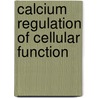 Calcium Regulation Of Cellular Function door Paul Greengard