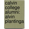 Calvin College Alumni: Alvin Plantinga door Source Wikipedia