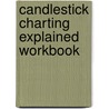 Candlestick Charting Explained Workbook door Gregory L. Morris