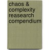 Chaos & Complexity Reasearch Compendium door Franco F. Orsucci
