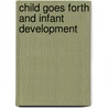 Child Goes Forth And Infant Development by Barbara J. Taylor