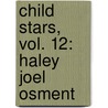 Child Stars, Vol. 12: Haley Joel Osment door Dana Rasmussen