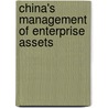 China's Management Of Enterprise Assets door World Bank
