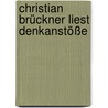 Christian Brückner liest Denkanstöße door Professor Alexis de Tocqueville
