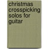 Christmas Crosspicking Solos For Guitar door Dix Bruce