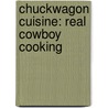 Chuckwagon Cuisine: Real Cowboy Cooking door Evan Moore