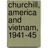Churchill, America And Vietnam, 1941-45