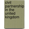 Civil Partnership In The United Kingdom by John McBrewster
