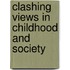 Clashing Views In Childhood And Society