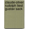 Claude-Oliver Rudolph liest Gustav Sack door Gustav Sack