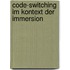 Code-Switching Im Kontext Der Immersion