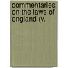 Commentaries On The Laws Of England (V. door Sir William Blackstone