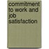 Commitment To Work And Job Satisfaction