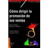 Como Dirigir la Promocion de Sus Ventas door William A. Robinson