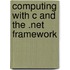Computing With C And The .Net Framework