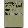 Computing With C And The .Net Framework door Arthur Gittleman