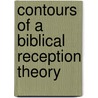 Contours Of A Biblical Reception Theory by Víctor Manuel Morales Vásquez