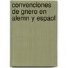 Convenciones de Gnero En Alemn y Espaol by Francesc Fernández