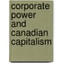 Corporate Power And Canadian Capitalism