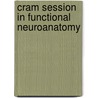 Cram Session In Functional Neuroanatomy door Phd