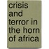 Crisis And Terror In The Horn Of Africa