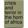 Crisis And Terror In The Horn Of Africa door Pietro Toggia