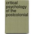 Critical Psychology Of The Postcolonial