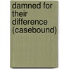 Damned for Their Difference (Casebound) door Jan Branson