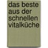 Das Beste aus der schnellen Vitalküche
