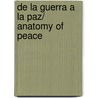 De La Guerra a La Paz/ Anatomy of Peace door The Arbinger Institute