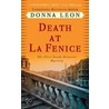 Death At La Fenice: A Novel Of Suspense door Donna Leon