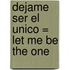 Dejame Ser El Unico = Let Me Be The One door Jo Goodman