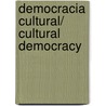 Democracia Cultural/ Cultural Democracy door Sabina Berman