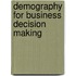 Demography For Business Decision Making