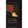Deontology, Responsibility And Equality door Kasper Lippert-Rasmussen