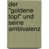 Der "Goldene Topf" Und Seine Ambivalenz door Florian Fromm