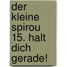 Der Kleine Spirou 15. Halt Dich Gerade! door Janry