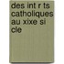 Des Int R Ts Catholiques Au Xixe Si Cle