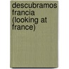 Descubramos Francia (Looking at France) door Jillian Powell