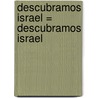 Descubramos Israel = Descubramos Israel door Kathleen Pohl